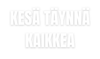 Kesä täynnä